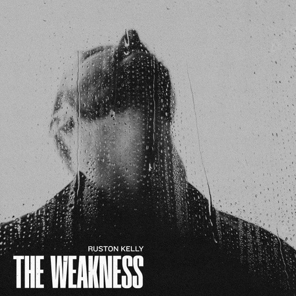 Ruston Kelly – The Weakness - LP