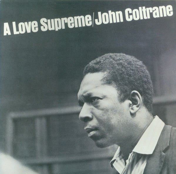 John Coltrane – A Love Supreme LP