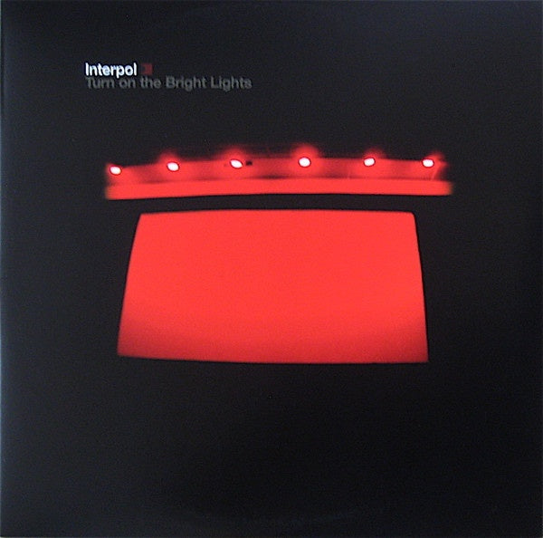 Interpol – Turn On The Bright Lights - LP