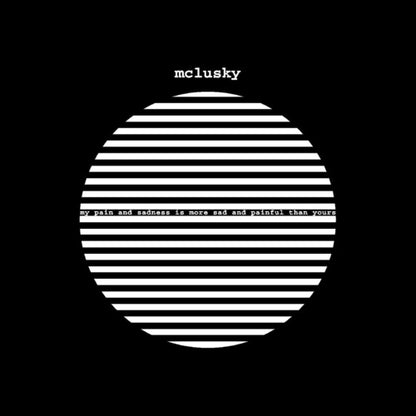 Mclusky  - My Pain And Sadness Is More Sad And Painful Than Yours - LP
