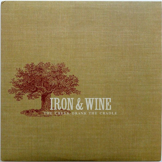 Iron & Wine – The Creek Drank The Cradle - LP