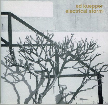 Ed Kuepper – Electrical Storm - CD