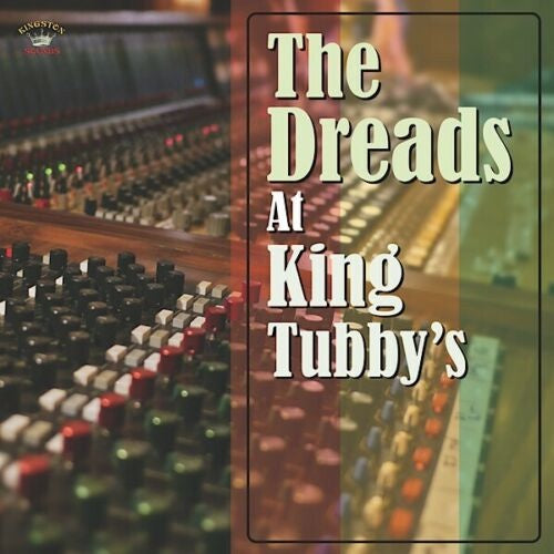 The Dreads At King Tubby's