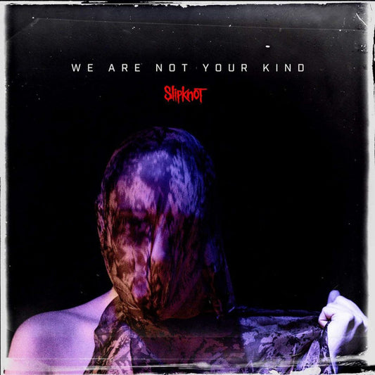 Slipknot – We Are Not Your Kind - LP