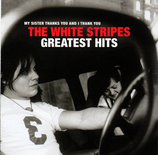The White Stripes – My Sister Thanks You And I Thank You The White Stripes Greatest Hits CD
