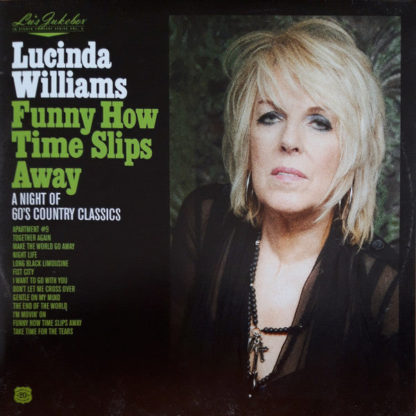 Lucinda Williams – Funny How Time Slips Away (A Night Of 60's Country Classics) - LP