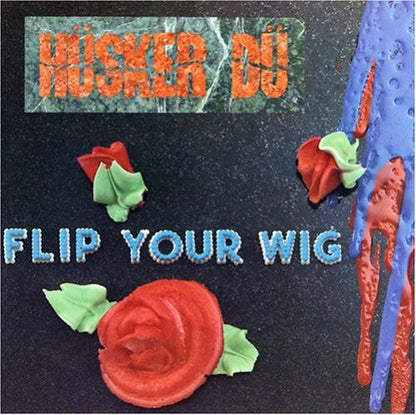 Hüsker Dü – Flip Your Wig