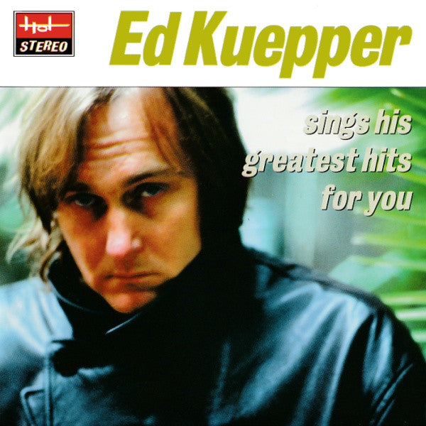 Ed Kuepper – Sings His Greatest Hits For You - CD