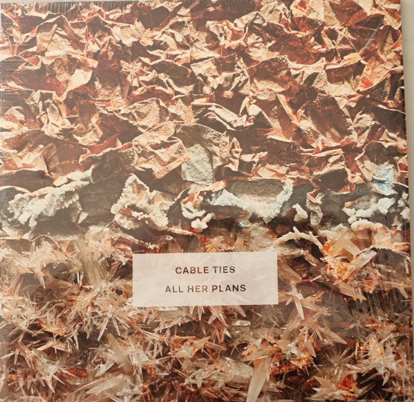 Cable Ties – All Her Plans - LP