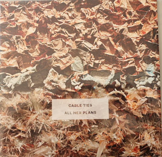 Cable Ties – All Her Plans - LP