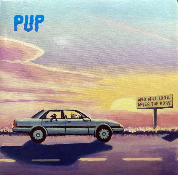Pup – Who Will Look After The Dogs?- LP