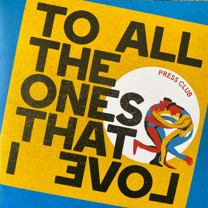 Press Club – To All The Ones That I Love