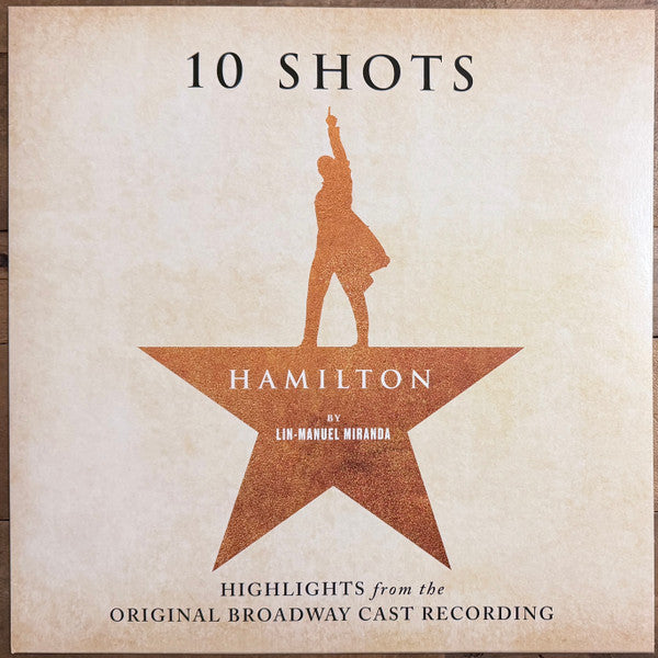 Lin-Manuel Miranda – Hamilton: 10 Shots (Highlights From The Original Broadway Cast Recording) - LP