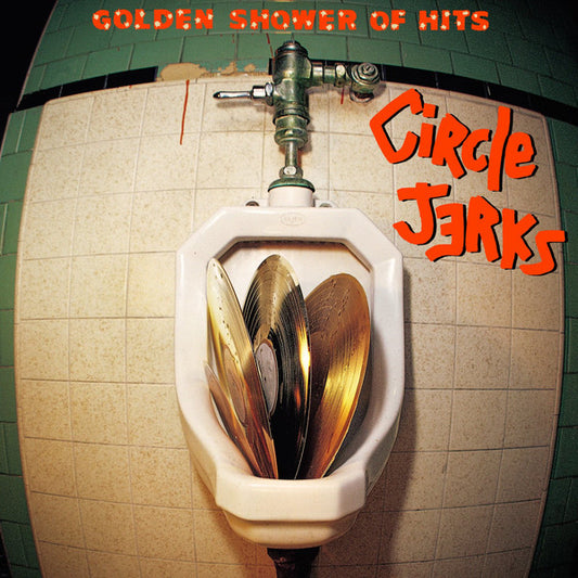 Circle Jerks – Golden Shower Of Hits - LP