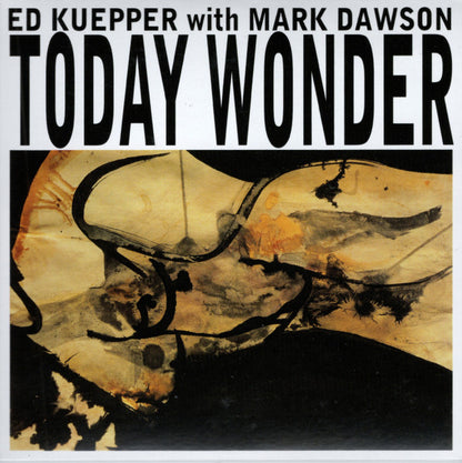 Ed Kuepper – Today Wonder - CD