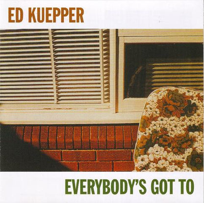 Ed Kuepper – Everybody's Got To - CD