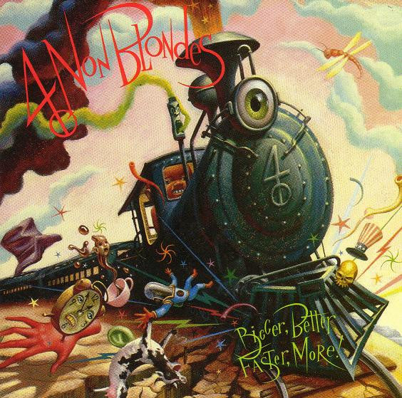 4 Non Blondes – Bigger, Better, Faster, More! - LP