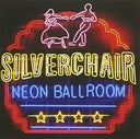 NEON BALLROOM - SILVERCHAIR - CD