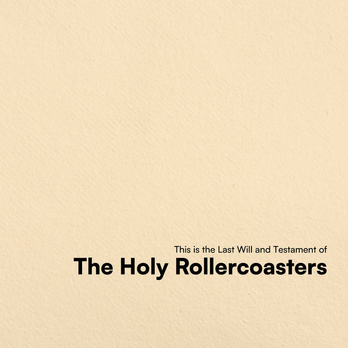 This is the Last Will and Testament of by The Holy Rollercoasters - LP