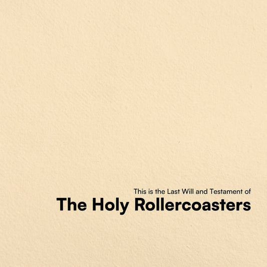 This is the Last Will and Testament of by The Holy Rollercoasters - LP