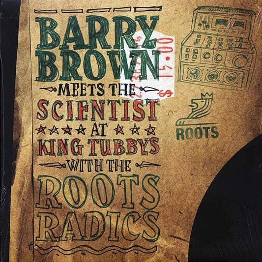 Barry Brown Meets The Scientist At King Tubby's With The Roots Radics